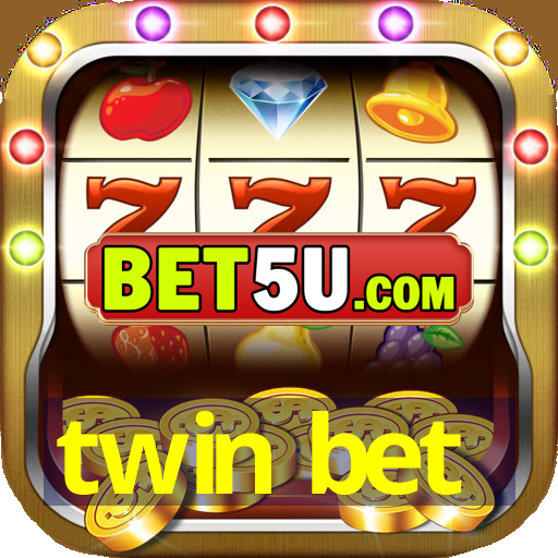 twin bet